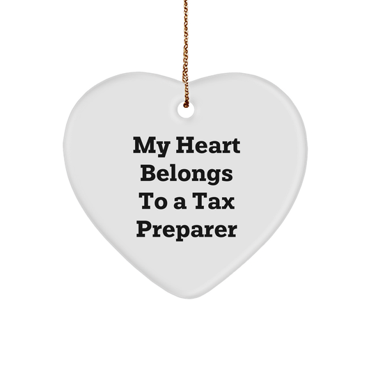 Tax Preparer Gifts from Friends - My Heart Belongs To A Tax Preparer Heart Ornament, Funny Quote on White Heart Shaped MDF, Christmas Unique Gifts for Men, Women, Coworkers, Family - Image 1