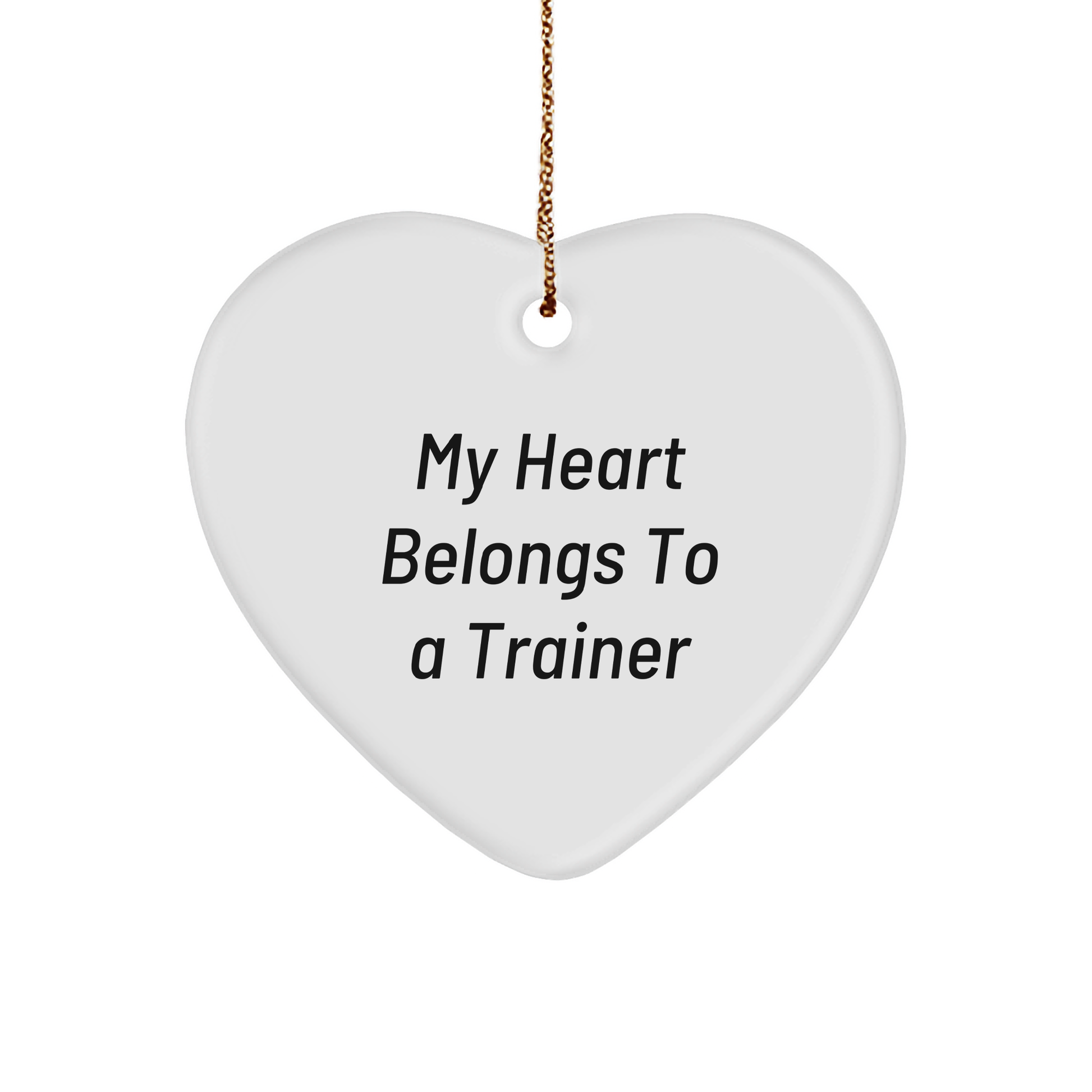 Trainer Gifts for Him, Heart Ornament with 'My Heart Belongs To A Trainer' Quote, Christmas Unique Presents from Men to Friends - Image 1