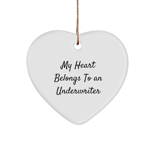 Funny Underwriter Gifts for Him - Heart Ornament with Quote 'My Heart Belongs To An Underwriter' - Christmas Unique Gifts from Friends - Image 1