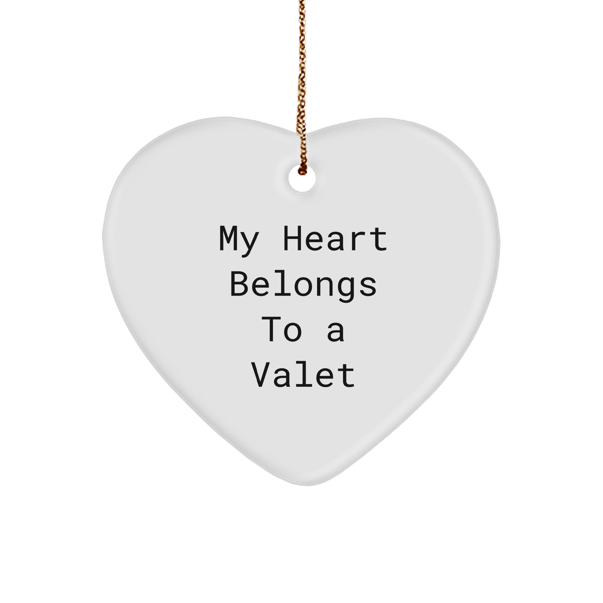 Funny Valet Gifts from Friends to Heartfelt Valets - 'My Heart Belongs To A Valet' Heart Ornament for Christmas - Image 1