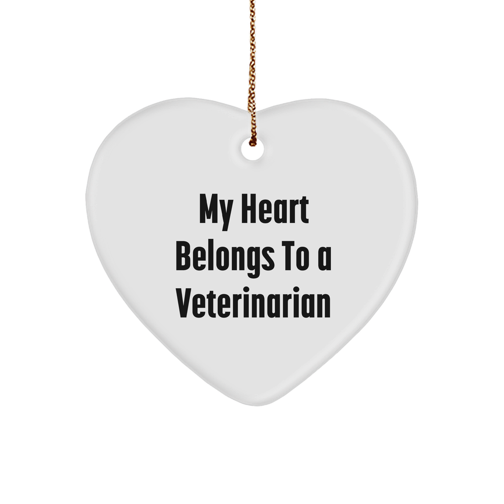 Funny Veterinarian Gifts from Men to Veterinarian Friends - 'My Heart Belongs To A Veterinarian' Heart Ornament for Christmas - Image 1