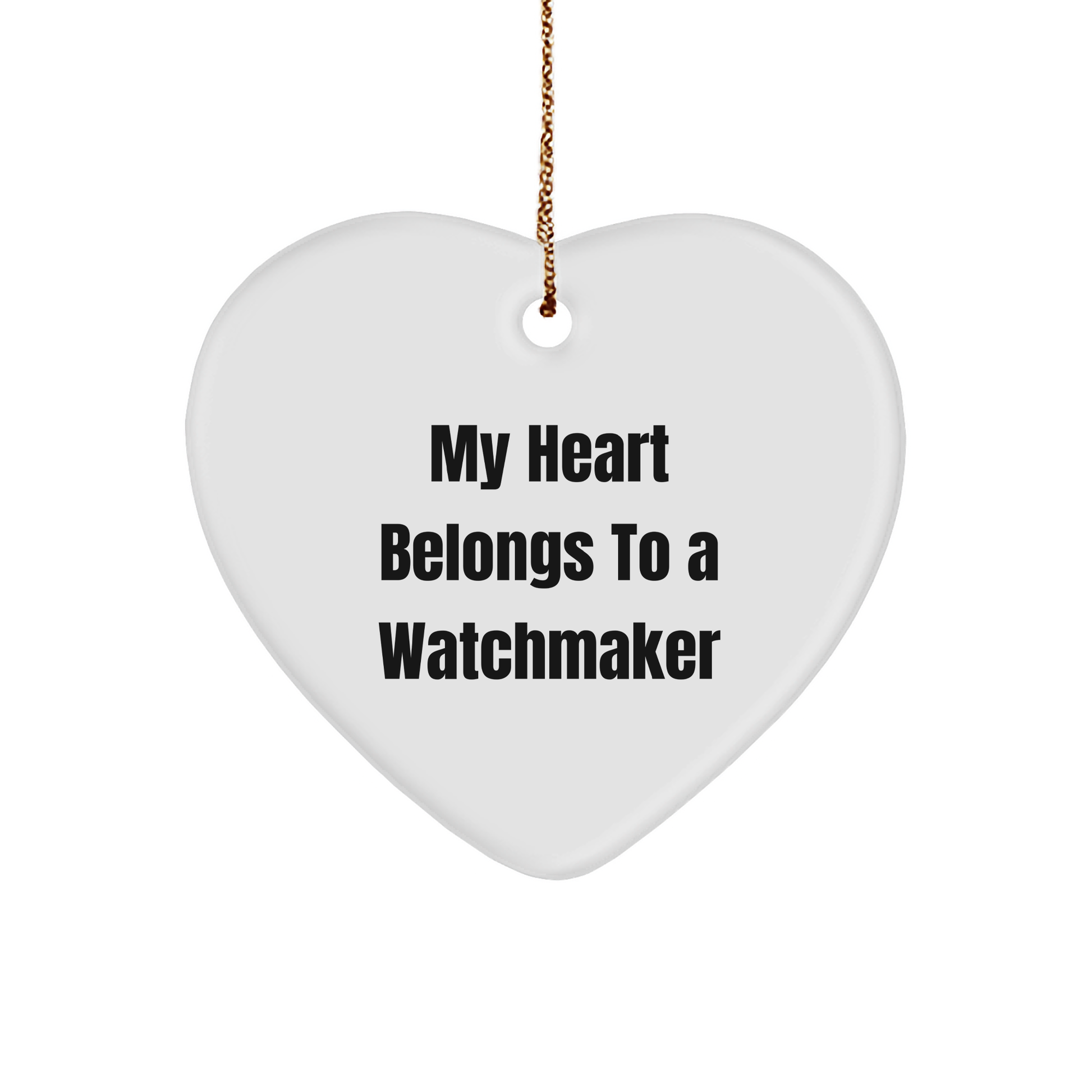 Watchmaker Gifts from Family - 'My Heart Belongs To A Watchmaker' Heart Ornament for Christmas - Image 1