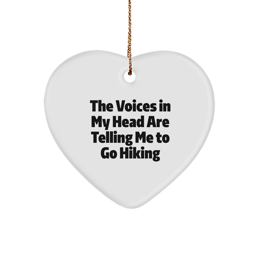 Funny Hiking Quotes Gifts from Family for Hiking Lovers, Heart Ornament 'The Voices In My Head Are Telling Me To Go Hiking', Christmas Unique Gift Ideas - Image 1