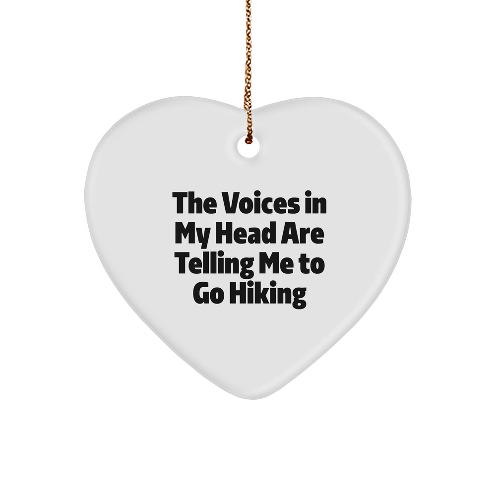 Funny Hiking Quotes Gifts from Family for Hiking Lovers, Heart Ornament 'The Voices In My Head Are Telling Me To Go Hiking', Christmas Unique Gift Ideas - Image 1