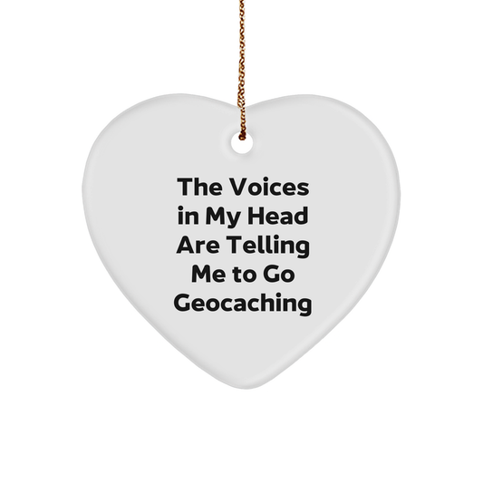 Funny Geocaching Gifts for Men, Heart Ornament with Quote 'The Voices In My Head Are Telling Me To Go Geocaching', Christmas Unique Presents from Friends - Image 1