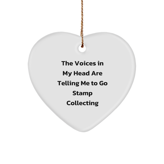 Funny Stamp Collecting Gifts from Friends to Stamp Collecting Enthusiasts, 'The Voices In My Head Are Telling Me To Go Stamp Collecting' Heart Ornament for Christmas - Image 1