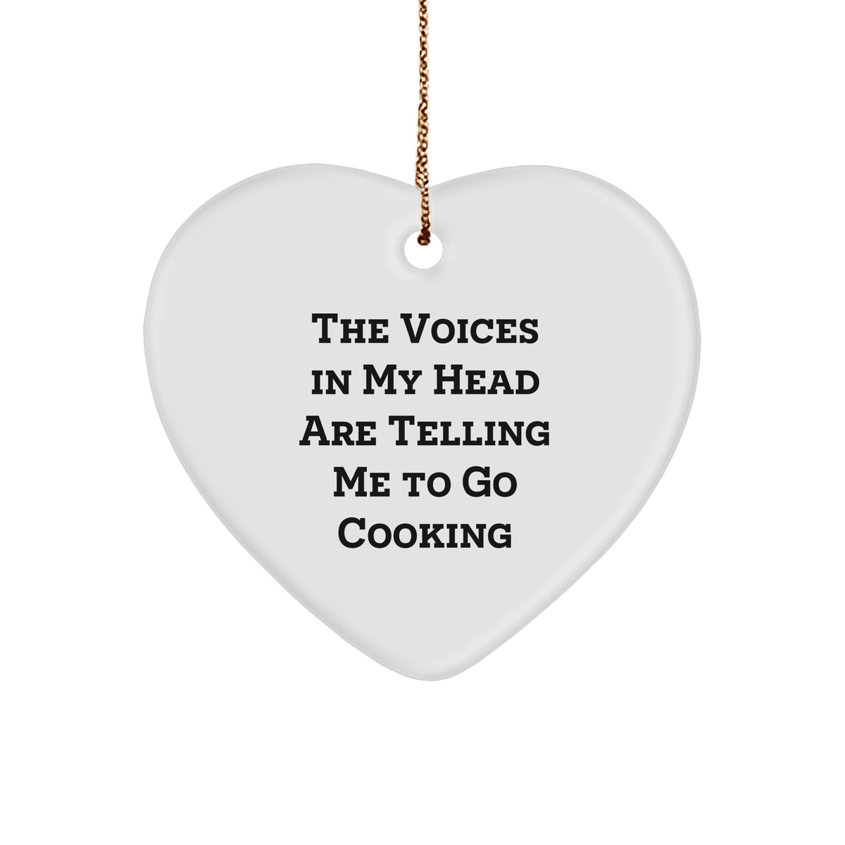 Funny Cooking Quote Heart Ornament, Gifts from Friends for Cooking Lovers, Christmas Unique Gifts - Image 1