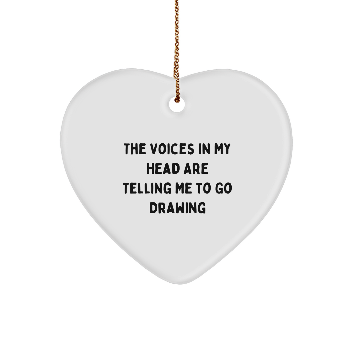 Funny Drawing Gifts for Friends, Inspirational Heart Ornament with Quote 'The Voices In My Head Are Telling Me To Go Drawing' for Christmas, Gifts from Friends to Drawing Enthusiasts - Image 1