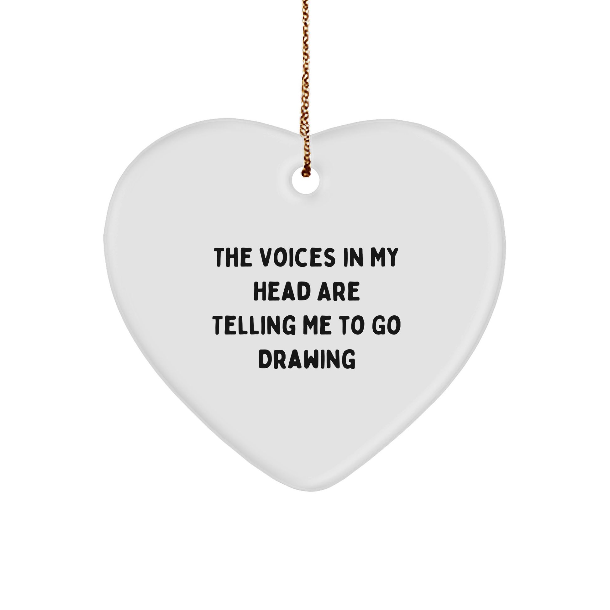 Funny Drawing Gifts for Friends, Inspirational Heart Ornament with Quote 'The Voices In My Head Are Telling Me To Go Drawing' for Christmas, Gifts from Friends to Drawing Enthusiasts - Image 1