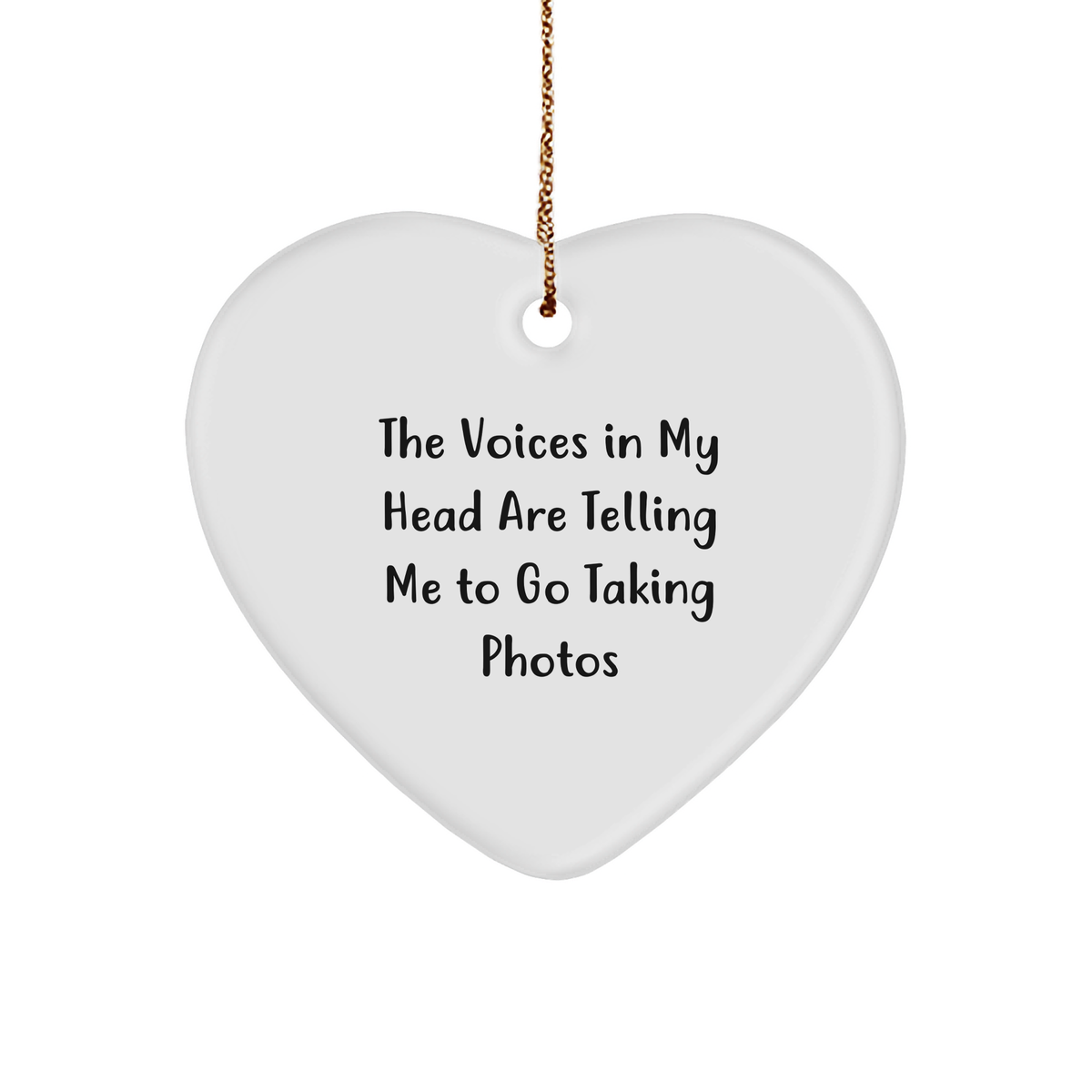 Funny Quotes Taking Photos Heart Ornament Gifts from Friends for Taking Photos Lovers on Christmas - Image 1