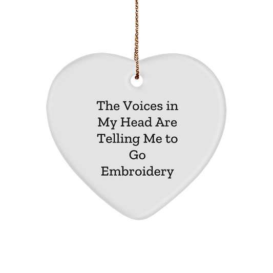 Funny Embroidery Gifts from Friends, Unique Heart Ornament with 'The Voices In My Head Are Telling Me To Go Embroidery' for Christmas, Gifts for Embroidery Enthusiasts - Image 1