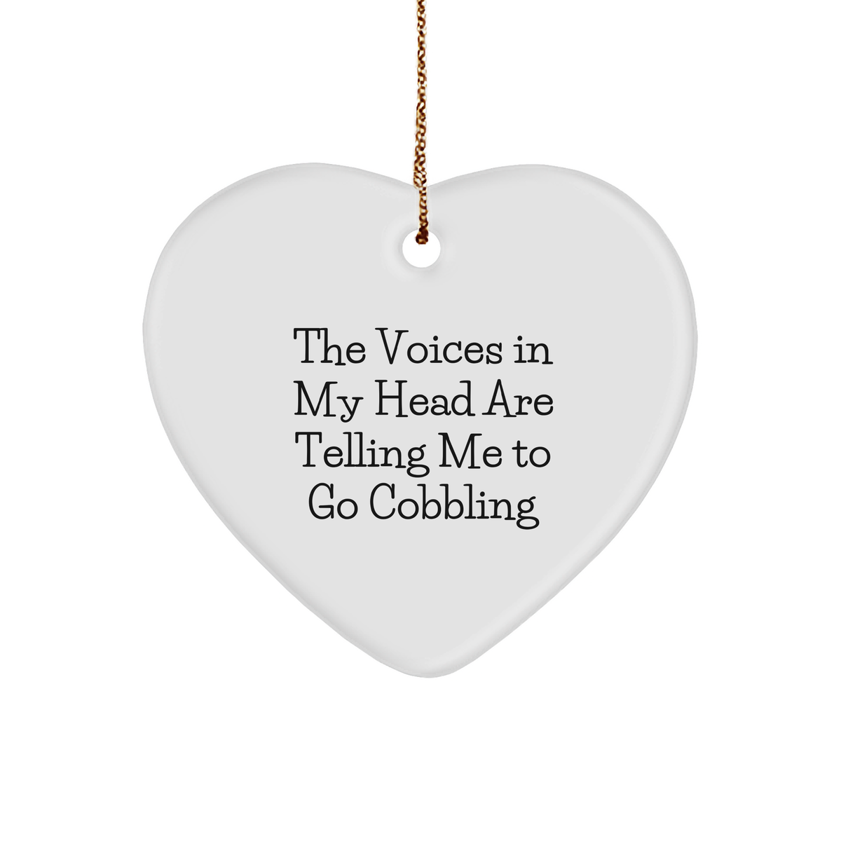 Funny Cobbling Gifts from Friends for Cobbling Enthusiasts, Heart Ornament for Christmas - Image 1