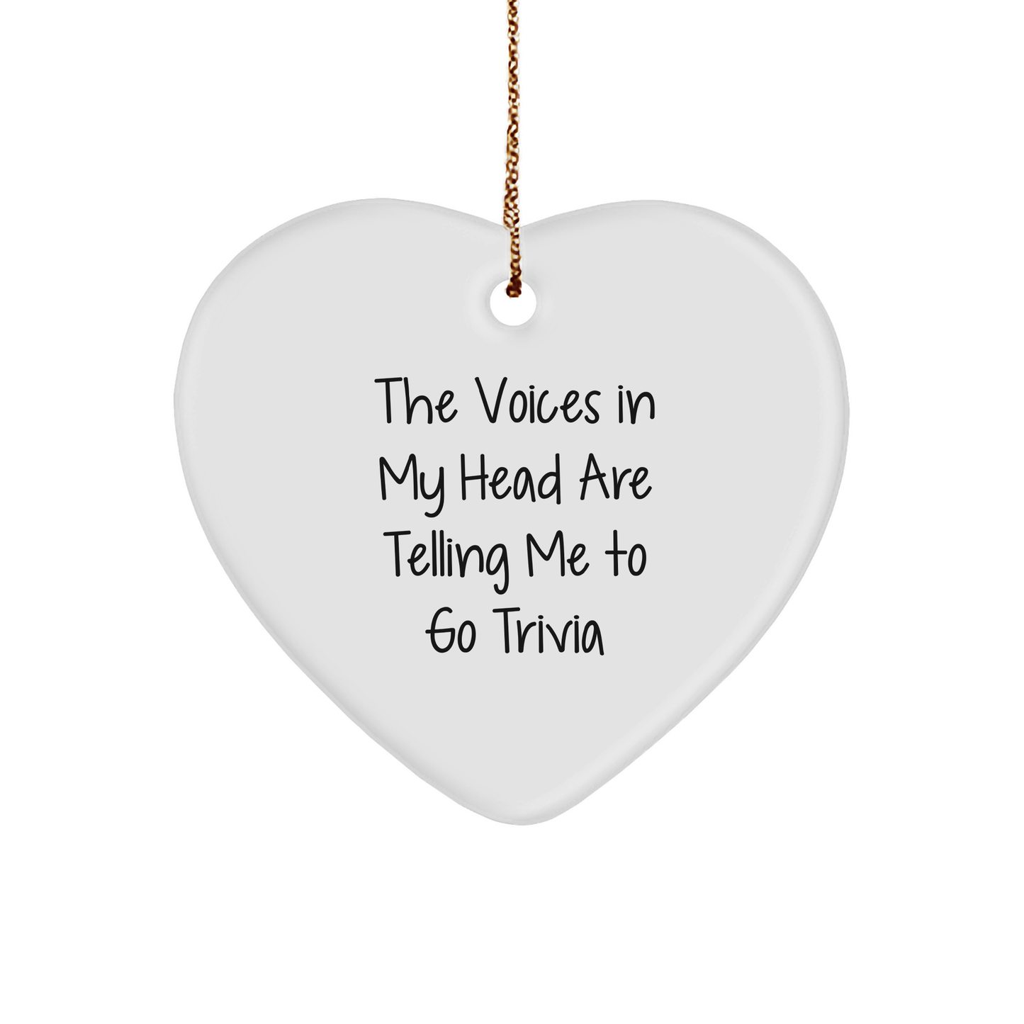 Trivia Gifts for Friends, Funny Heart Ornament with Quote 'The Voices In My Head Are Telling Me To Go Trivia', Christmas Unique Gifts from Family - Image 1