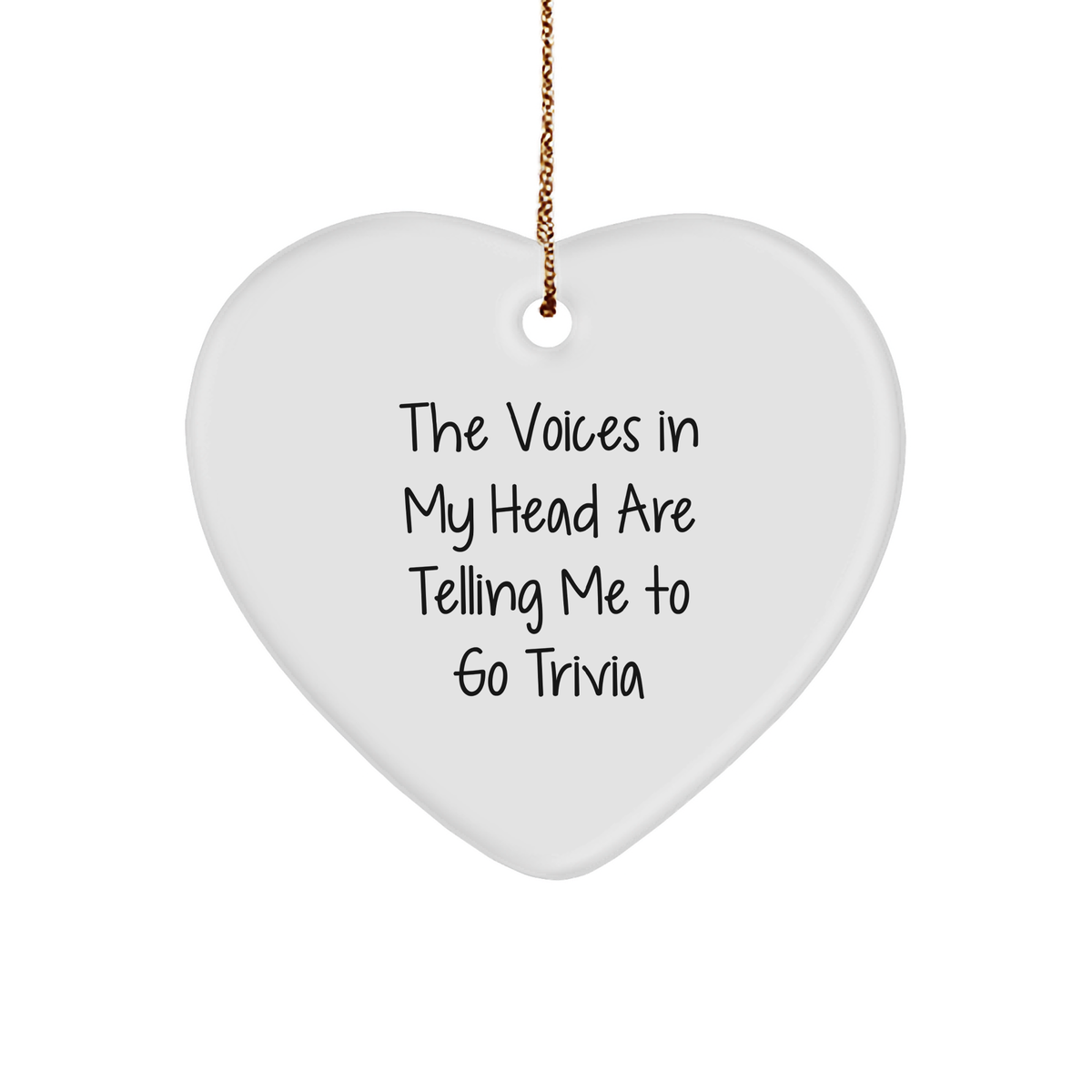 Trivia Gifts for Friends, Funny Heart Ornament with Quote 'The Voices In My Head Are Telling Me To Go Trivia', Christmas Unique Gifts from Family - Image 1
