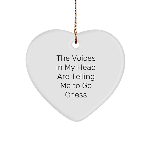 Funny Chess Heart Ornament Gifts for Him from Friends, 'The Voices In My Head Are Telling Me To Go Chess' Christmas Unique Gifts - Image 1
