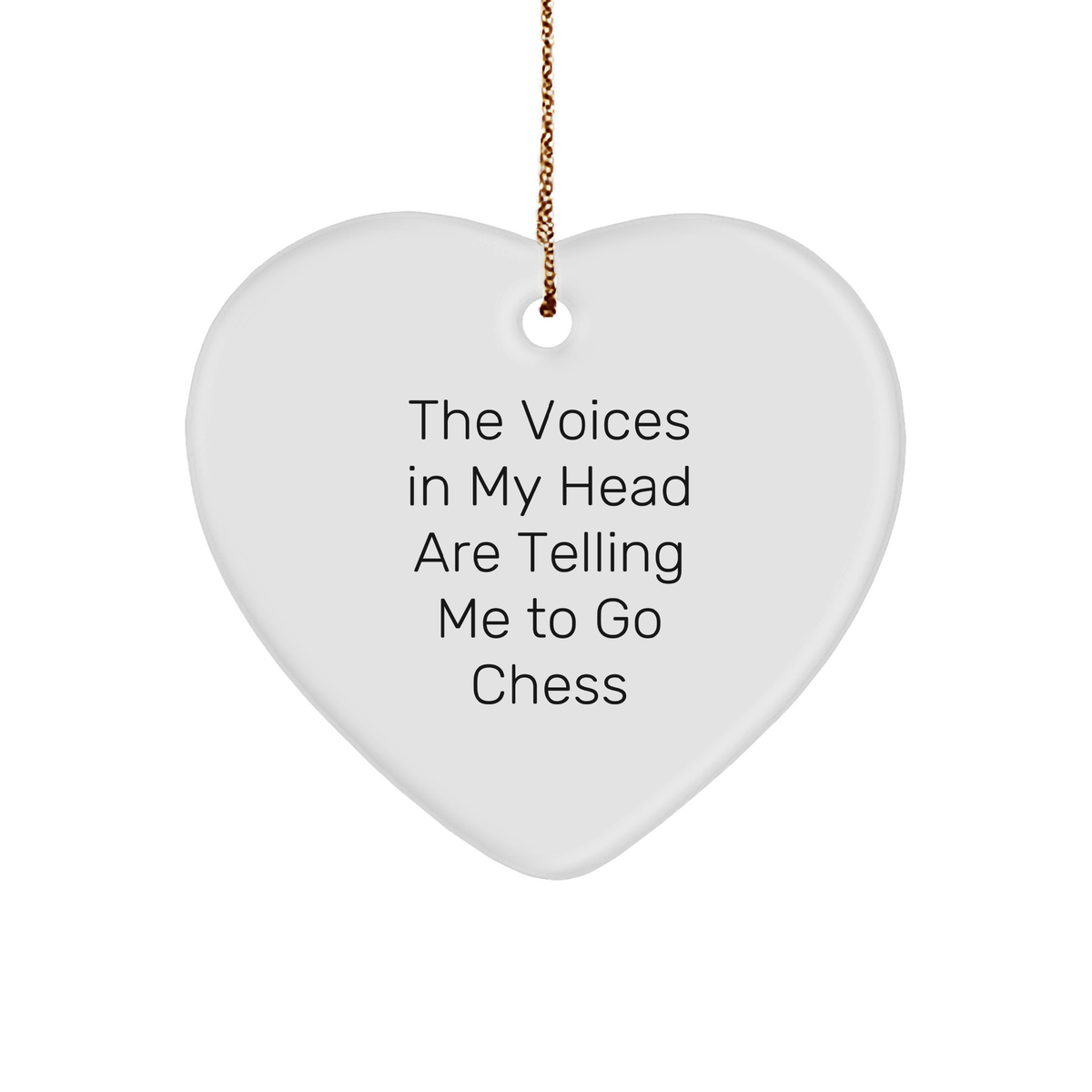 Funny Chess Heart Ornament Gifts for Him from Friends, 'The Voices In My Head Are Telling Me To Go Chess' Christmas Unique Gifts - Image 1
