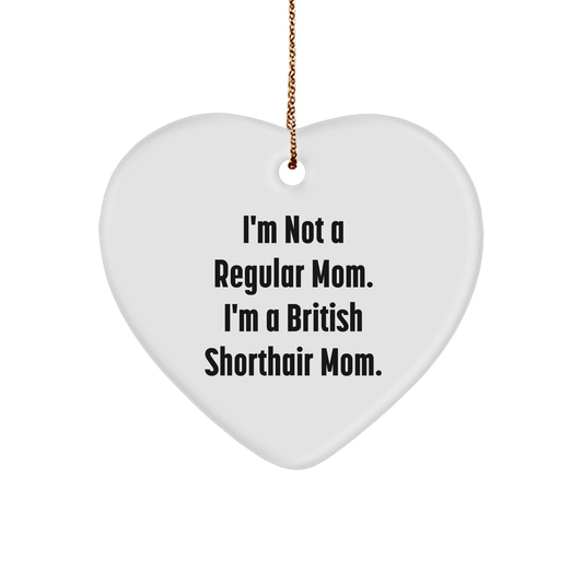 British Shorthair Cat Gifts, Funny Quote Heart Ornament, Gifts from Family, Gifts for British Shorthair Cat Mom, Christmas Unique Gifts - Image 1