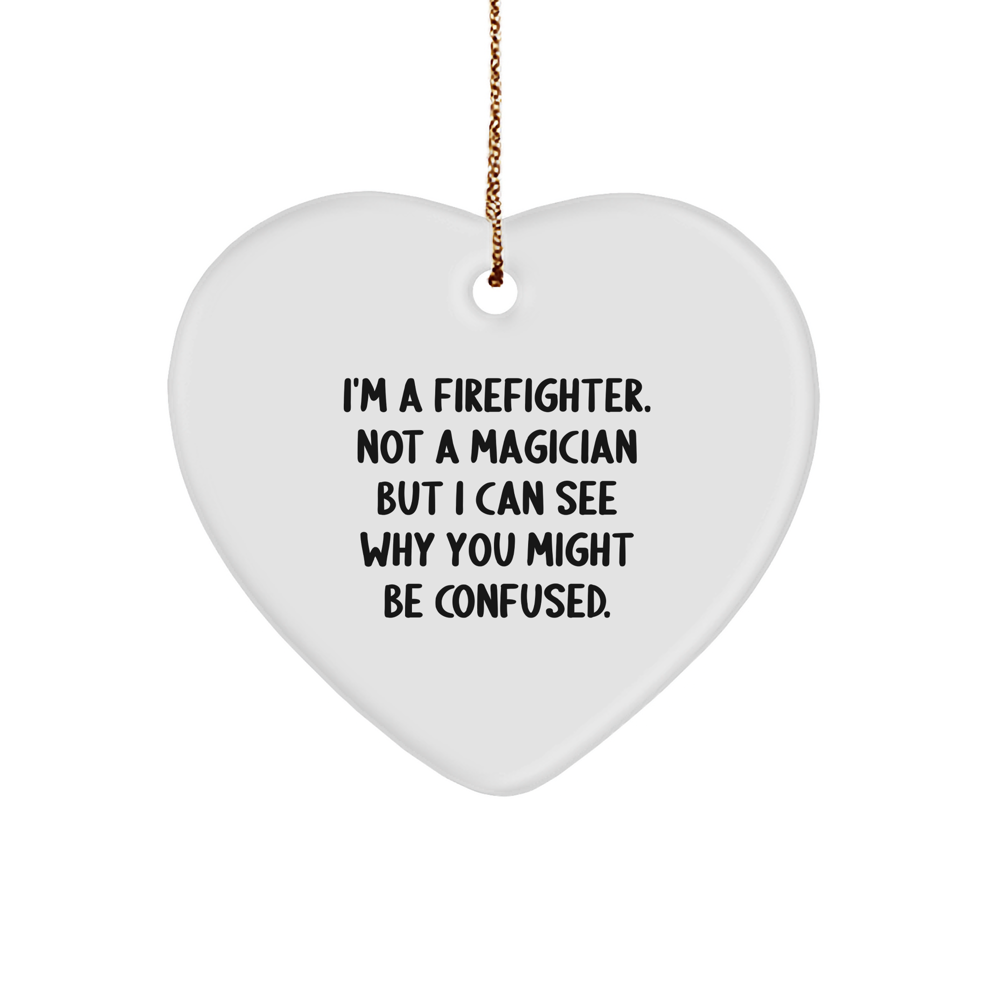 Funny Firefighter Heart Ornament Gift from Men to Firefighter on Christmas - Image 1