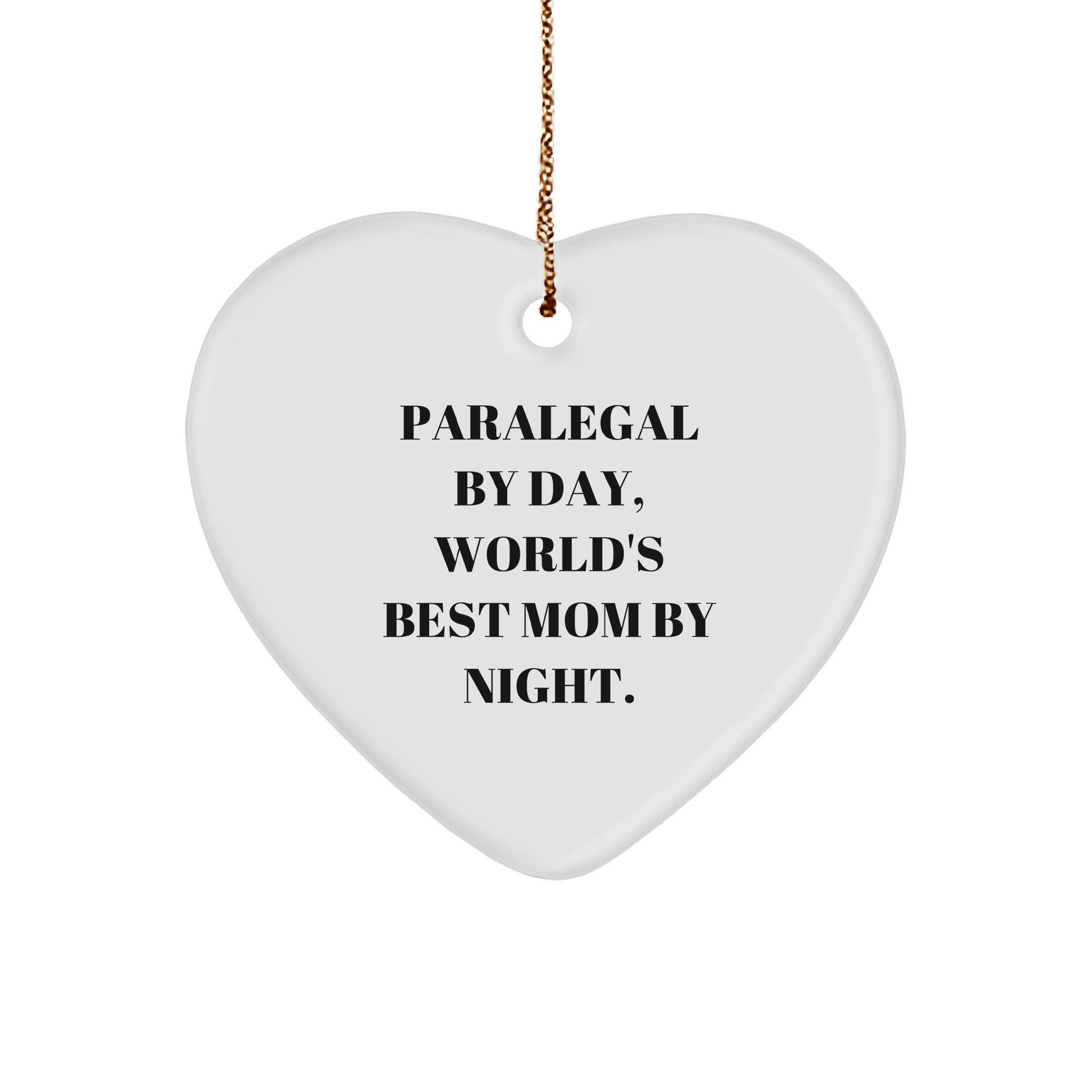 Paralegal Heart Ornament, Funny Quote, Gifts from Mom, for Paralegal, Heart Ornament, Christmas, Unique Gift - Image 1
