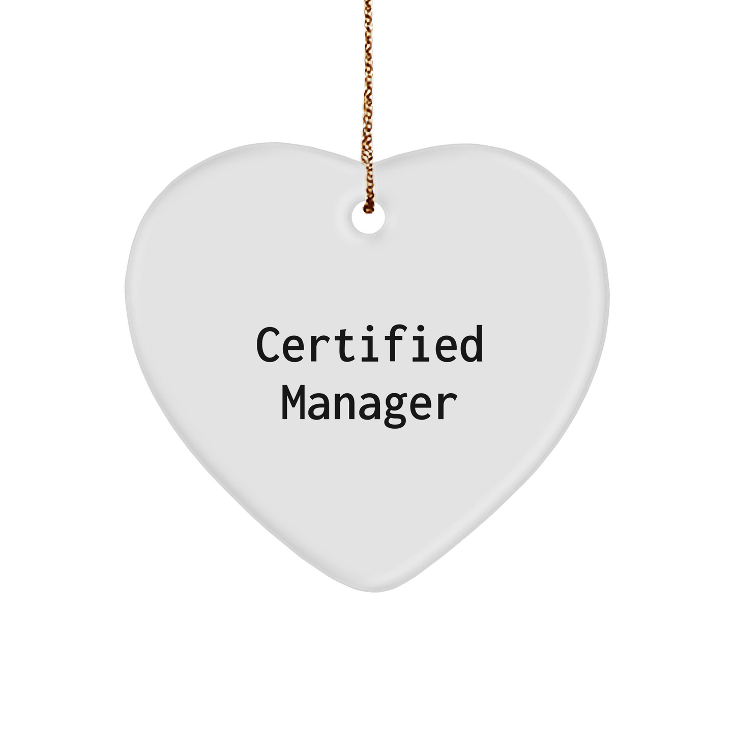 Funny Quote Manager Gifts from Friends, Heart Ornament for Christmas, Certified Manager Inspiration, Manager Heart Ornament, Christmas Unique Gifts - Image 1