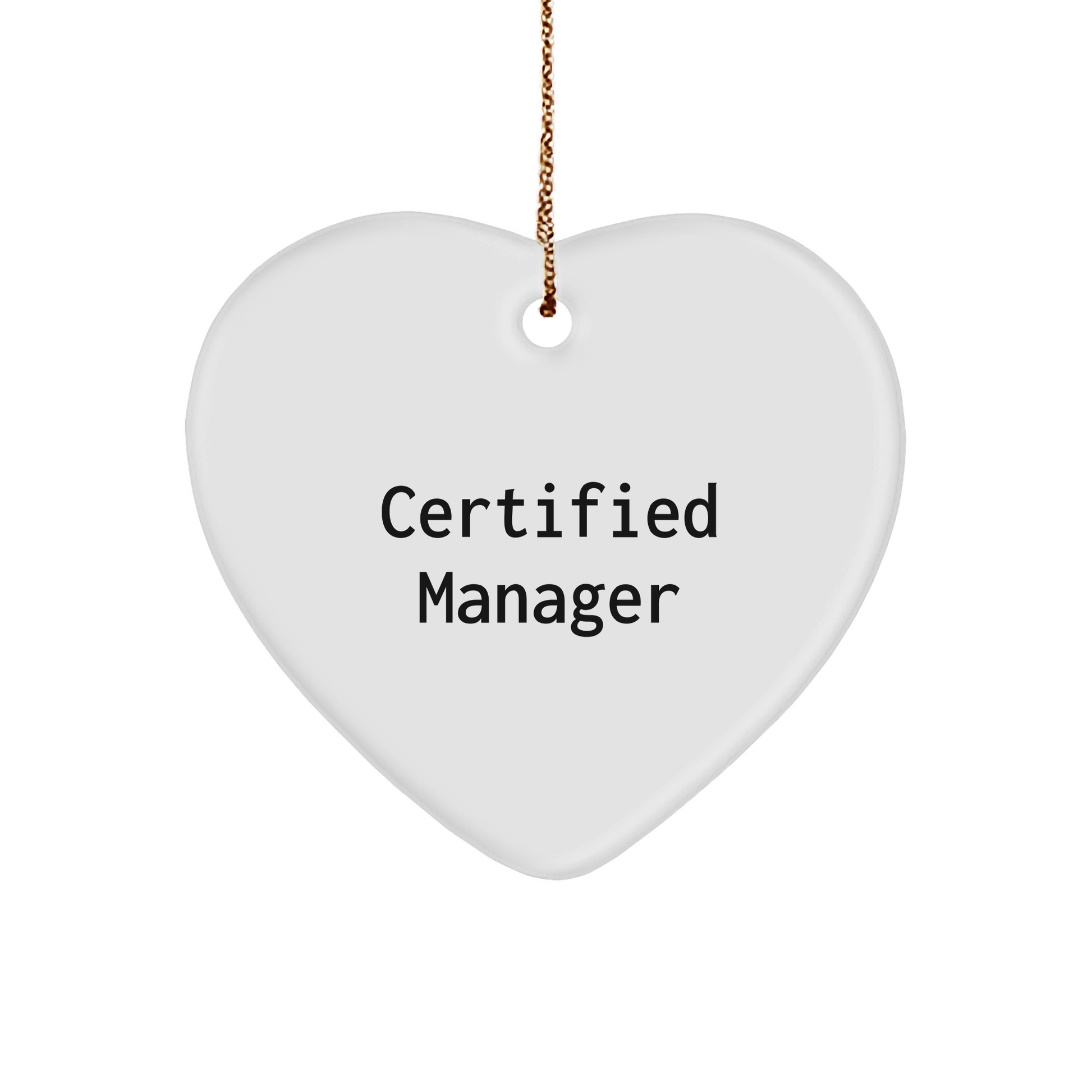 Funny Quote Manager Gifts from Friends, Heart Ornament for Christmas, Certified Manager Inspiration, Manager Heart Ornament, Christmas Unique Gifts - Image 1