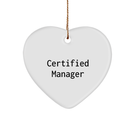 Funny Quote Manager Gifts from Friends, Heart Ornament for Christmas, Certified Manager Inspiration, Manager Heart Ornament, Christmas Unique Gifts - Image 1