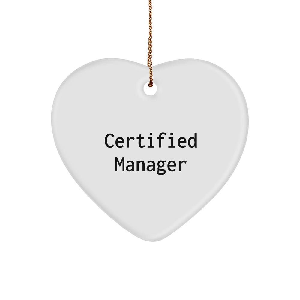 Funny Quote Manager Gifts from Friends, Heart Ornament for Christmas, Certified Manager Inspiration, Manager Heart Ornament, Christmas Unique Gifts - Image 1