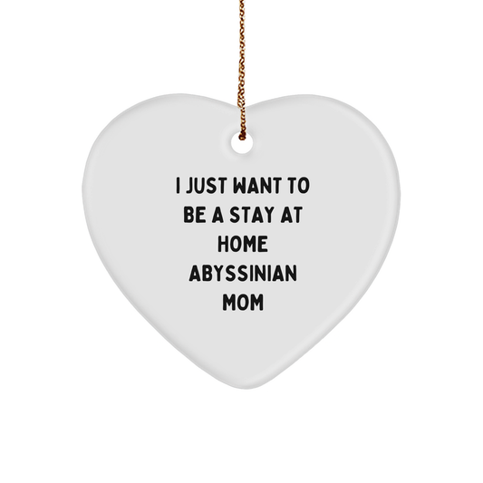 Abyssinian Cat Mom Funny Quotes Heart Ornament Gifts from Friends for Christmas - Image 1