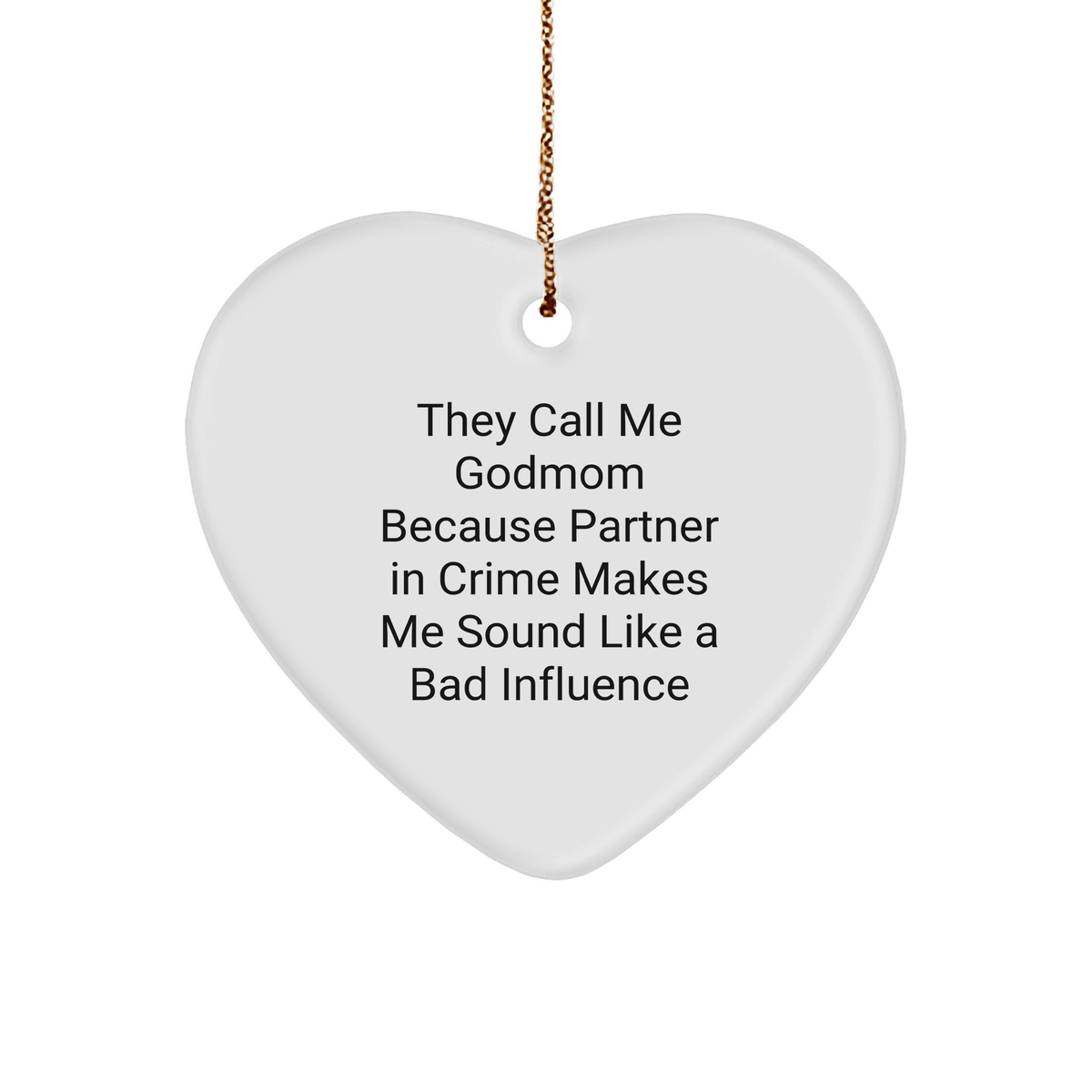 Funny Godmom Heart Ornament, Gifts from Mom to Godmom, Partner in Crime, Christmas Unique Gifts - Image 1