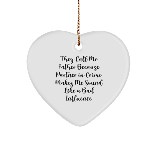Funny Father Heart Ornament Gifts from Men for Christmas - They Call Me Father - Image 1