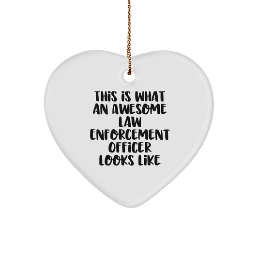 Law Enforcement Officer Heart Ornament Gifts from Men for Christmas - This Is What An Awesome Law Enforcement Officer Looks Like - Image 1