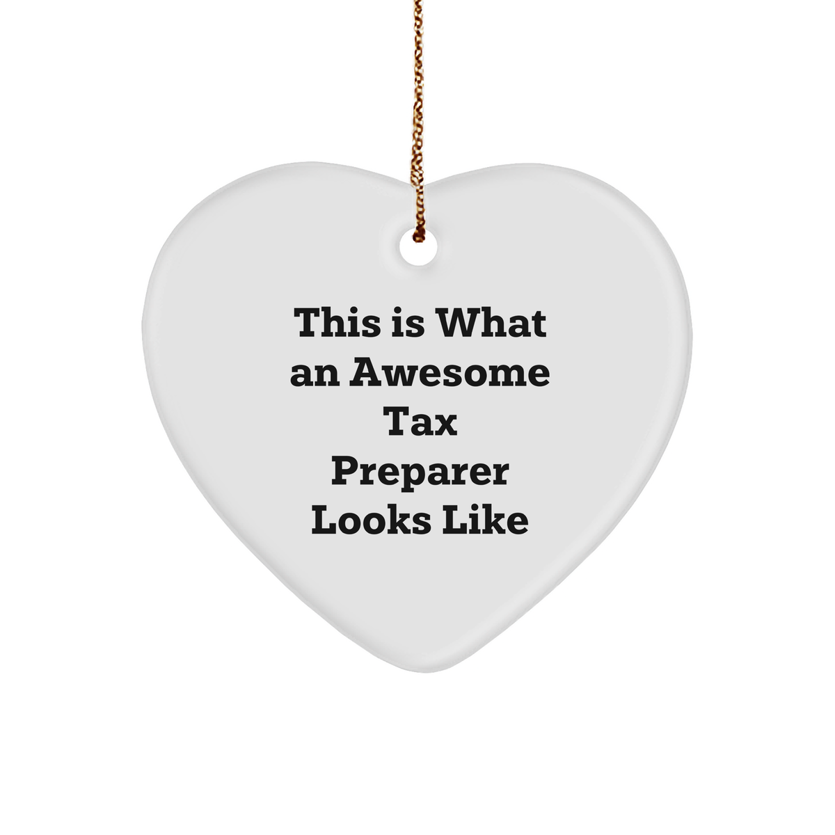 Inspirational Gifts for Tax Professionals by Awesome Tax Preparer Gifts: Heart Ornament for Christmas Unique Gifts, Unique Presents for Accountants, Bookkeepers, and Tax Preparer Lovers - Image 1