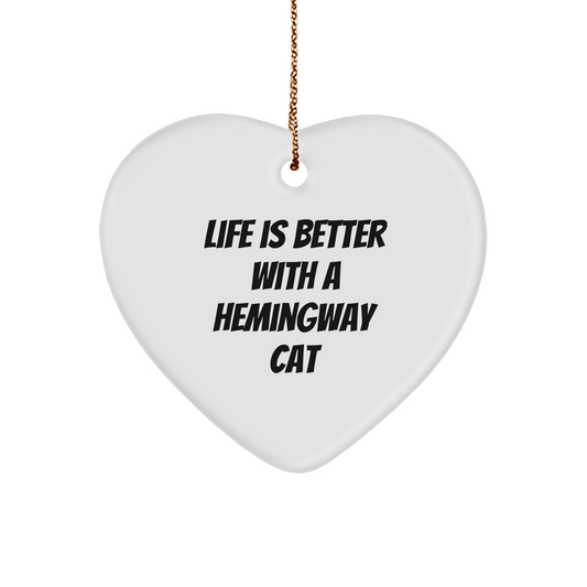 Hemingway Cat Gifts from Friends for Christmas Unique Heart Ornaments - Life Is Better With A Hemingway Cat - Funny Heart Shaped MDF Ornament - Image 1