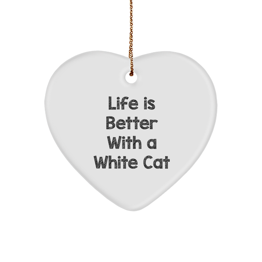 White Cat Lovers Gifts from Friends for a Christmas Ornament, Life is Better with a White Cat, Heart Shaped MDF Ornament - Image 1