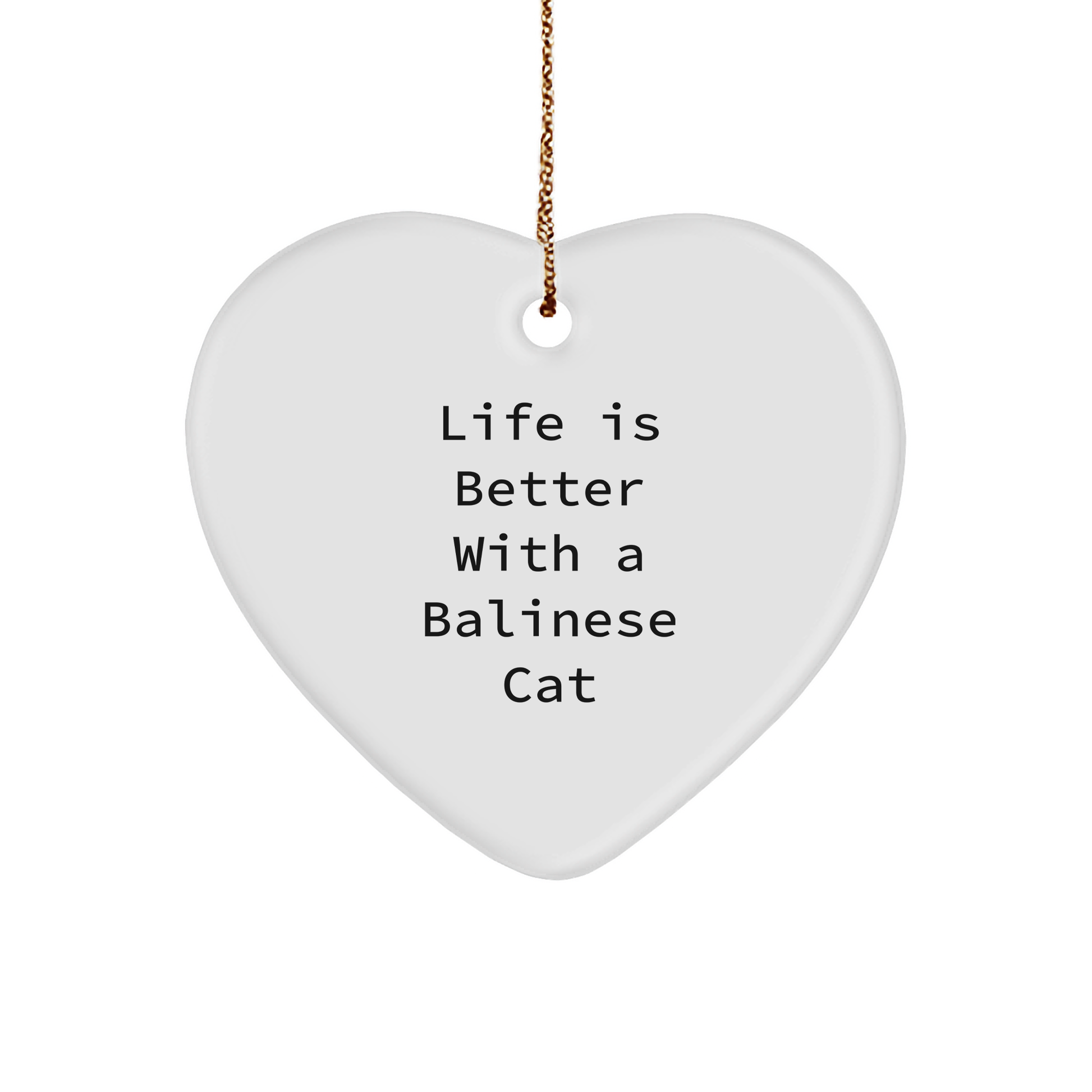 Balinese Cat Lover Gifts from Friends for Christmas, Heart Ornament with 'Life Is Better With A Balinese Cat' Quote, Unique Present Ideas - Image 1