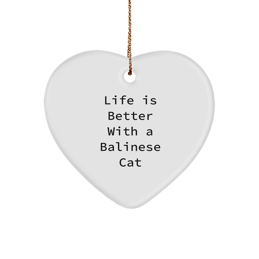 Balinese Cat Lover Gifts from Friends for Christmas, Heart Ornament with 'Life Is Better With A Balinese Cat' Quote, Unique Present Ideas - Image 1