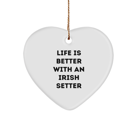 Irish Setter Dog Lovers Funny Gifts Life Is Better With An Irish Setter Heart Ornament for Christmas Memorable Presents from Friends and Family Unique Gifts for Irish Setter Dog Enthusiasts - Image 1