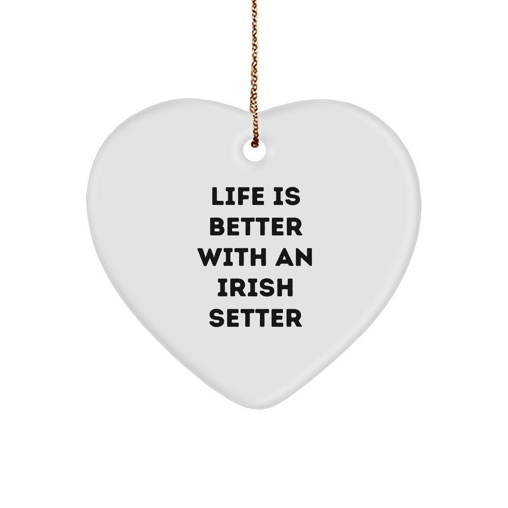 Irish Setter Dog Lovers Funny Gifts Life Is Better With An Irish Setter Heart Ornament for Christmas Memorable Presents from Friends and Family Unique Gifts for Irish Setter Dog Enthusiasts - Image 1