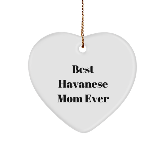 Havanese Dog Lover's Heart Ornament, Best Havanese Mom Ever, Funny Christmas Unique Gift - Image 1
