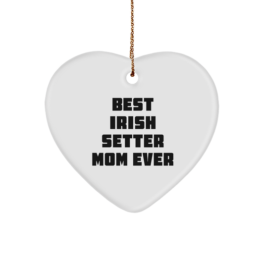 Irish Setter Mom Ever Heart Ornament for Irish Setter Dog Christmas Unique Gifts from Friends, Gift for Irish Setter Dog, Irish Setter Dog Lover Heart Ornament, Funny Irish Setter Mom Quote - Image 1