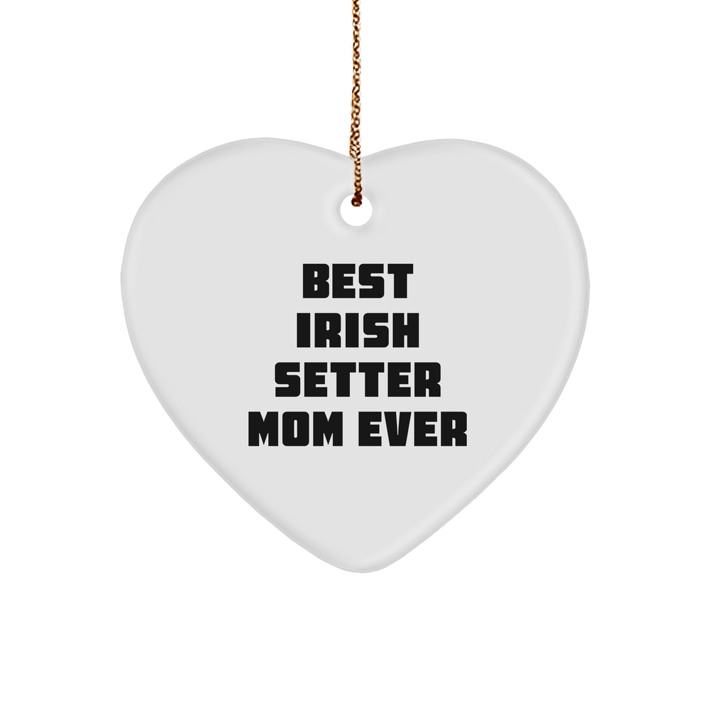 Irish Setter Mom Ever Heart Ornament for Irish Setter Dog Christmas Unique Gifts from Friends, Gift for Irish Setter Dog, Irish Setter Dog Lover Heart Ornament, Funny Irish Setter Mom Quote - Image 1