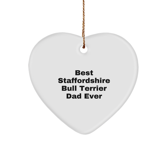 Funny Staffordshire Bull Terrier Dog Gifts, Heart Ornament for Dad, Best Staffordshire Bull Terrier Dad Ever Quote, Gifts from Men to Family for Christmas Unique Gifts - Image 1