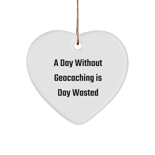 A Day Wasted Without Geocaching Gifts for Geocaching Enthusiasts - Funny Geocaching Heart Ornament for Men, Women, Friends, Coworkers, and Family - Gifts from the Heart, Christmas Unique Gifts - Image 1
