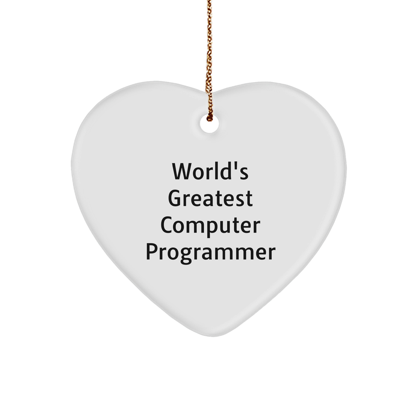 Computer Programmer Heart Ornament - Funny Quote Gift from Men to Colleagues Family, World's Greatest Computer Programmer Christmas Memorable Present - Image 1