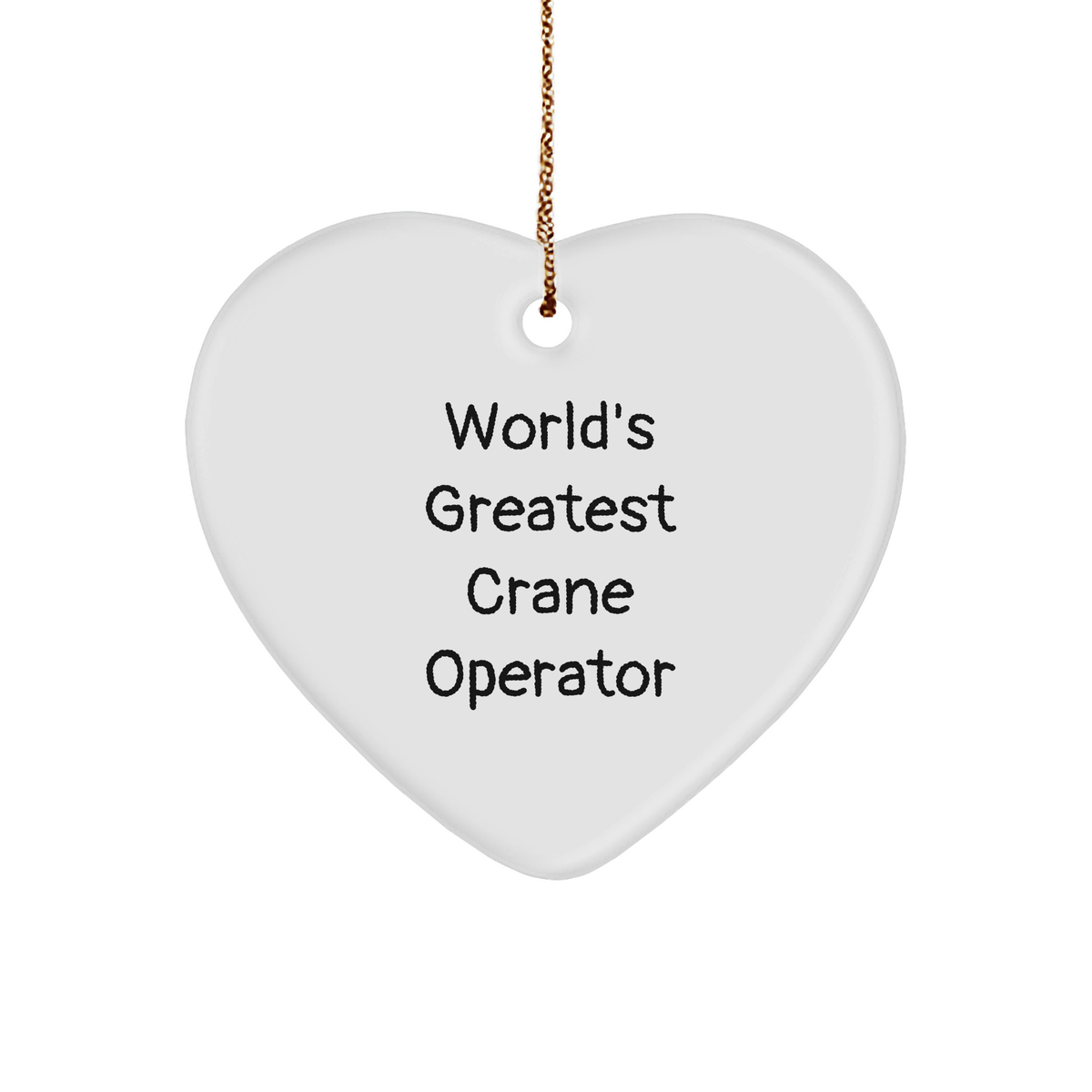 Crane Operator Gifts for Him Funny Heart Ornament from Friends for Men Women Coworkers Family Christmas Unique - Image 1