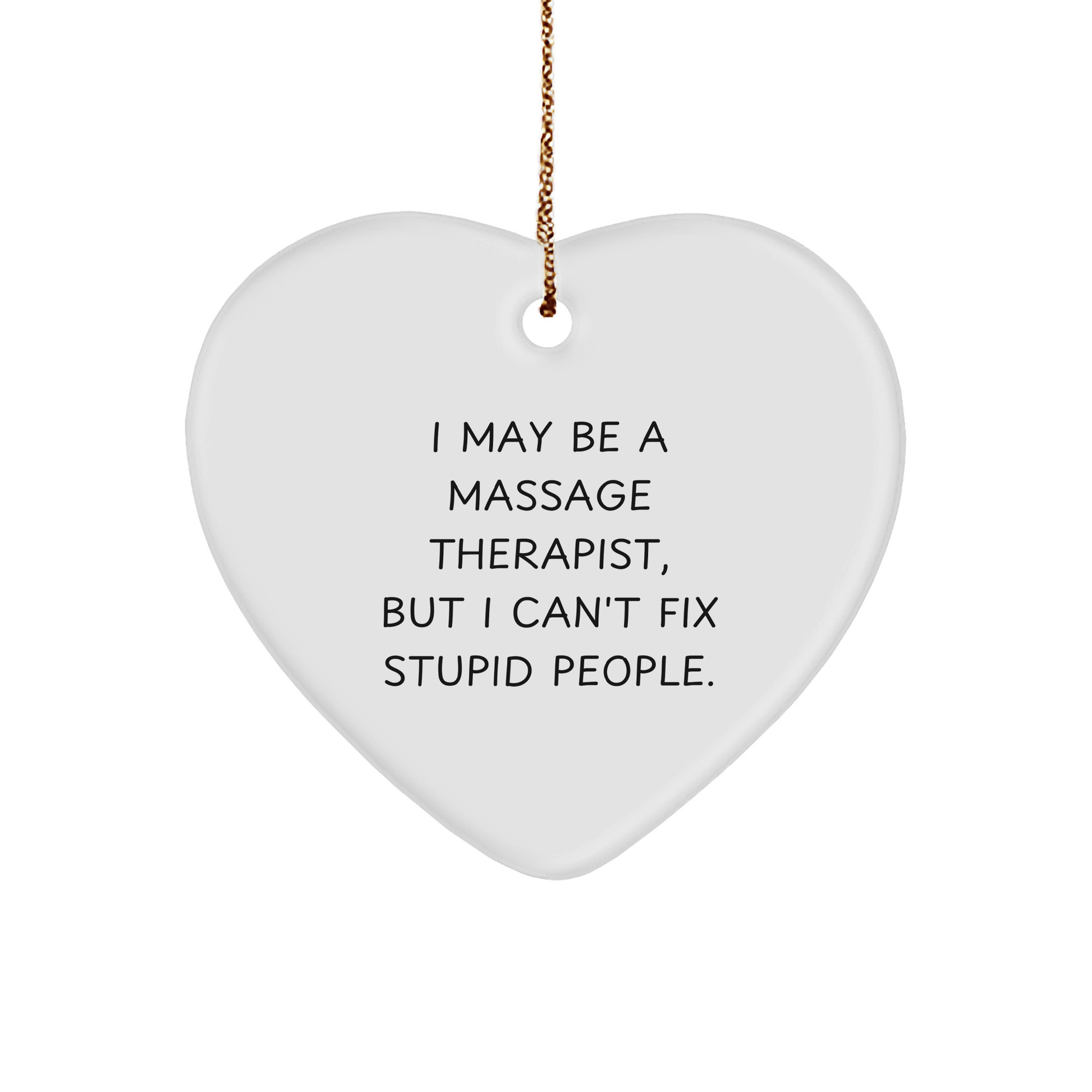 Massage Therapist Heart Ornament Funny Quote White Sturdy MDF Christmas Unique Gift for Family Friends Coworkers - Image 1