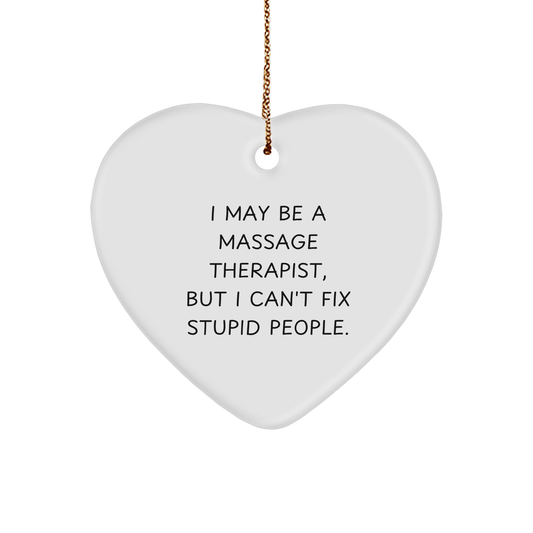 Massage Therapist Heart Ornament Funny Quote White Sturdy MDF Christmas Unique Gift for Family Friends Coworkers - Image 1