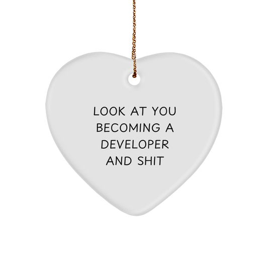 Developer Gifts from Friends, Funny Heart Ornament for Christmas, 'Look At You Becoming A Developer And Shit' Quote, Gifts for Developer Men - Image 1