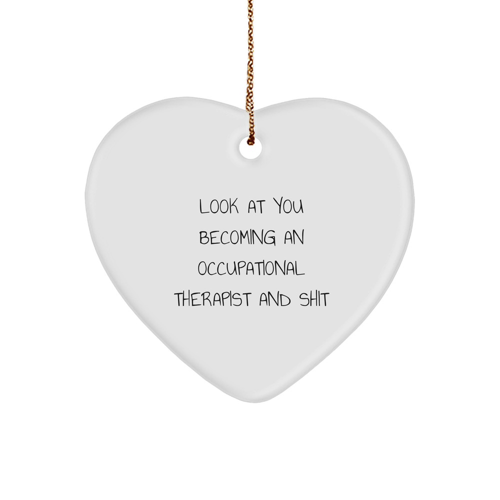 Occupational Therapist Heart Ornament, Funny Quote, Gifts for Occupational Therapist, Christmas Unique Gifts from Friends, Occupational Therapist Heart Ornament, Occupational Therapist Gifts - Image 1