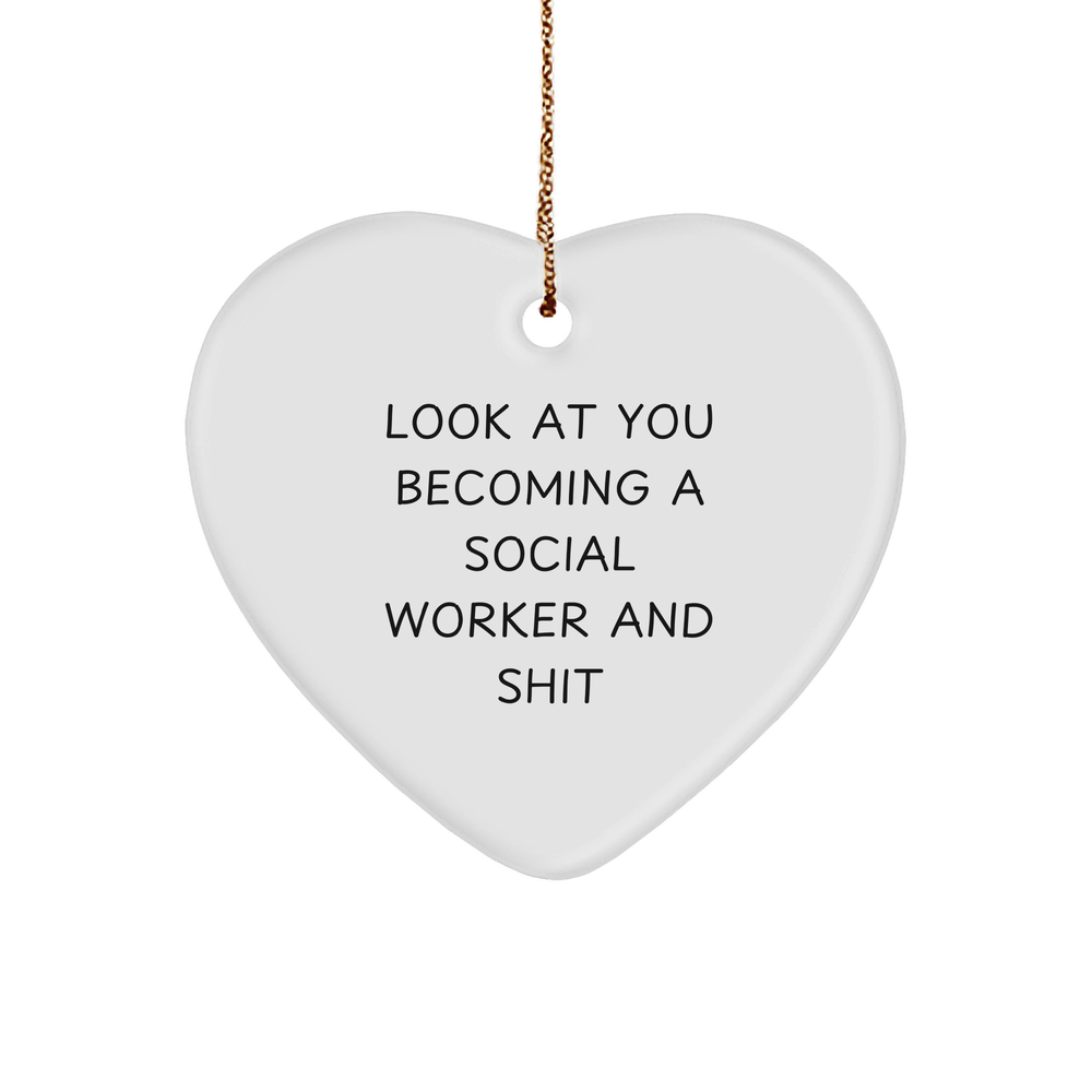 Social Worker Gifts from Friends Become a Legend Heart Ornament, Look At You Becoming A Social Worker And Shit, Funny Christmas Memorable Present, Heart Ornament, Gifts for Social Worker, - Image 1